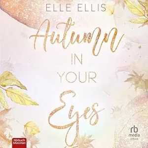 Autumn-In-Your-Eyes-Kostenloses-Hoerbuch