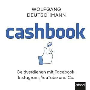 Cashbook-Geld-Verdienen-Mit-Facebook-Instagram-Youtube-Und-Co.-Kostenloses-Hoerbuch