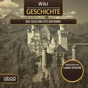 Die-Geschichte-Bayerns-Kostenloses-Hoerbuch