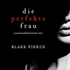Die-Perfekte-Frau-Kostenloses-Hoerbuch