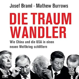 Die-Traumwandler-Wie-China-Und-Die-USA-In-Einen-Neuen-Weltkrieg-Schlittern-Kostenloses-Hoerbuch