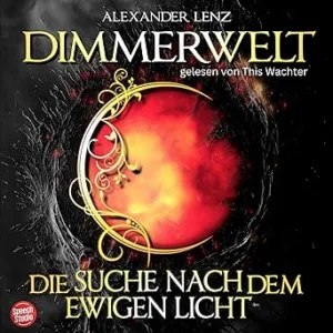 Dimmerwelt-Die-Suche-Nach-Dem-Ewigen-Licht-Kostenloses-Hoerbuch