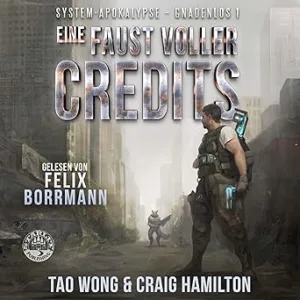 Eine-Faust-Voller-Credits-–-Gnadenlos-Kostenloses-Hoerbuch