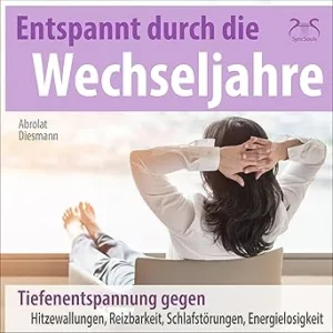 Entspannt-Durch-Die-Wechseljahre-Kostenloses-Hoerbuch
