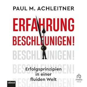 Erfahrung-Beschleunigen-Erfolgsprinzipien-In-Einer-Fluiden-Welt-Kostenloses-Hoerbuch