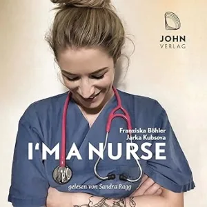 Im-A-Nurse-Warum-Ich-Meinen-Beruf-Als-Krankenschwester-Liebe-Trotz-Allem-Kostenloses-Hoerbuch