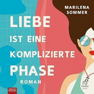 Liebe-Ist-Eine-Komplizierte-Phase-Kostenloses-Hoerbuch