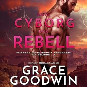 Mein-Cyborg-Der-Rebell-Kostenloses-Hoerbuch