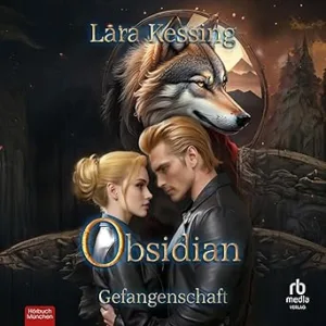 Obsidian-Gefangenschaft-Stein-Rudel-Kostenloses-Hoerbuch