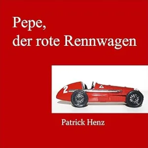 Pepe-Der-Rote-Rennwagen-Kostenloses-Hoerbuch
