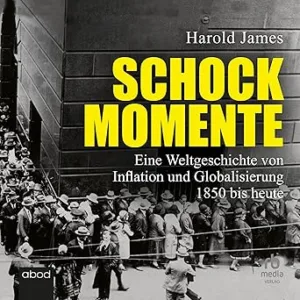 Schockmomente-Eine-Weltgeschichte-Von-Inflation-Und-Globalisierung-1850-Bis-Heute-Kostenloses-Hoerbuch