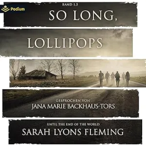 So-Long-Lollipops-Bis-Zum-Ende-Der-Welt-Kostenloses-Hoerbuch