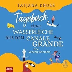 Tagebuch-Einer-Wasserleiche-Aus-Dem-Canale-Grande-Kostenloses-Hoerbuch