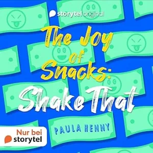 The-Joy-Of-Snacks-Shake-That-Kostenloses-Hoerbuch