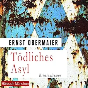 Toedliches-Asyl-Kostenloses-Hoerbuch