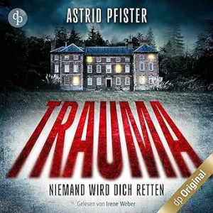 Trauma-Niemand-Wird-Dich-Retten-Kostenloses-Hoerbuch