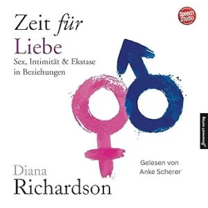 Zeit-Fuer-Liebe-Sex-Intimitaet-Ekstase-In-Beziehungen-Kostenloses-Hoerbuch