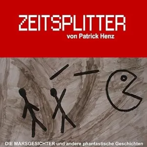 Zeitsplitter-Marsgesichter-Und-Andere-Phantastische-Geschichten-Kostenloses-Hoerbuch